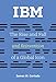 IBM: The Rise and Fall and Reinvention of a Global Icon (History of Computing)