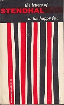 Paperback To The Happy Few : Selected Letters Of Stendhal [French] Book