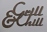 incl. Klebepunkte Generisch Grill & Chill Schild Schriftzug ca. 38x24 cm Deko Dekoration Wanddeko Türschild - Weiss, Nussbaum oder Eiche Lasercut