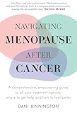 Navigating Menopause After Cancer: A comprehensive, empowering guide to all your treatment options, where to get help and how to feel better