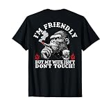 I'm Friendly But My Wife Isn't Don't Touch Monkey (On Back) T-Shirt