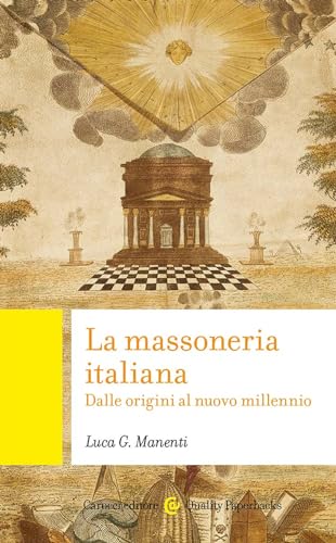La massoneria italiana. Dalle origini al nuovo millennio