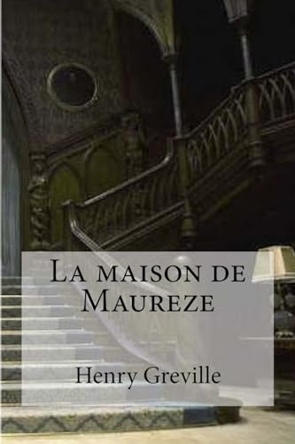 La maison de Maureze (French Edition)