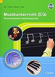  Musikunterricht 5/6: 20 praxiserprobte Unterrichtsstunden. Ausgabe mit CD.