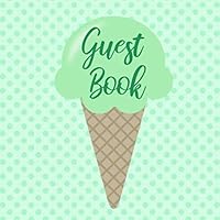 Guest Book: Mint Green Ice Cream Guest Book - Sign in Book for Birthday Party, Baby Shower, Vacation Rental, Airbnb, Wedding with Lines for Name and Address 1090789947 Book Cover