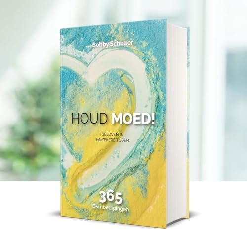 Houd moed!: Geloven in onzekere tijden