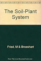 The soil--plant system in relation to inorganic nutrition B00110H6PU Book Cover