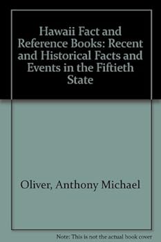 Paperback Hawaii Fact and Reference Books: Recent and Historical Facts and Events in the Fiftieth State Book