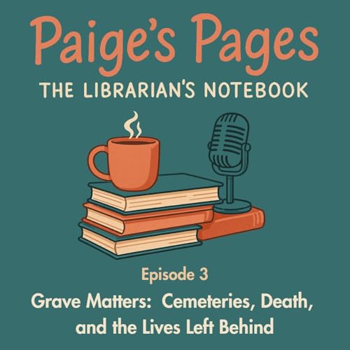 Grave Matters: Cemeteries, Death, and the Lives Left Behind
