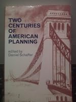 Two Centuries of American Planning 0801837197 Book Cover