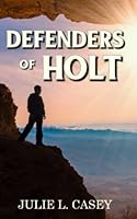 Defenders of Holt 0692427406 Book Cover