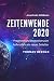 Zeitenwende 2020: Prognose und Wegweiser zum Aufbruch in ein neues Zeitalter (Jenseits des Sichtbaren 3) - Herold, Thomas