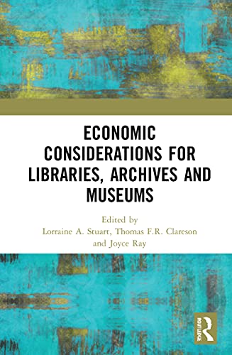 Economic Considerations for Libraries, Archives and Museums : stopper le gaspillage