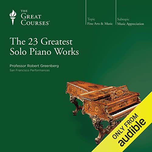 The 23 Greatest Solo Piano Works (Audio Download) Robert Greenberg