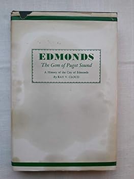 Edmonds: The gem of Puget Sound : a history of the city of Edmonds