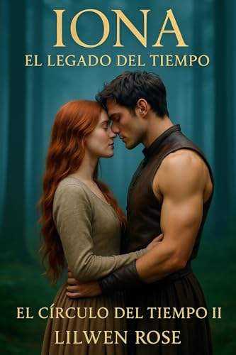 Iona. El Legado del Tiempo: El Círculo del Tiempo II (Spanish Edition)