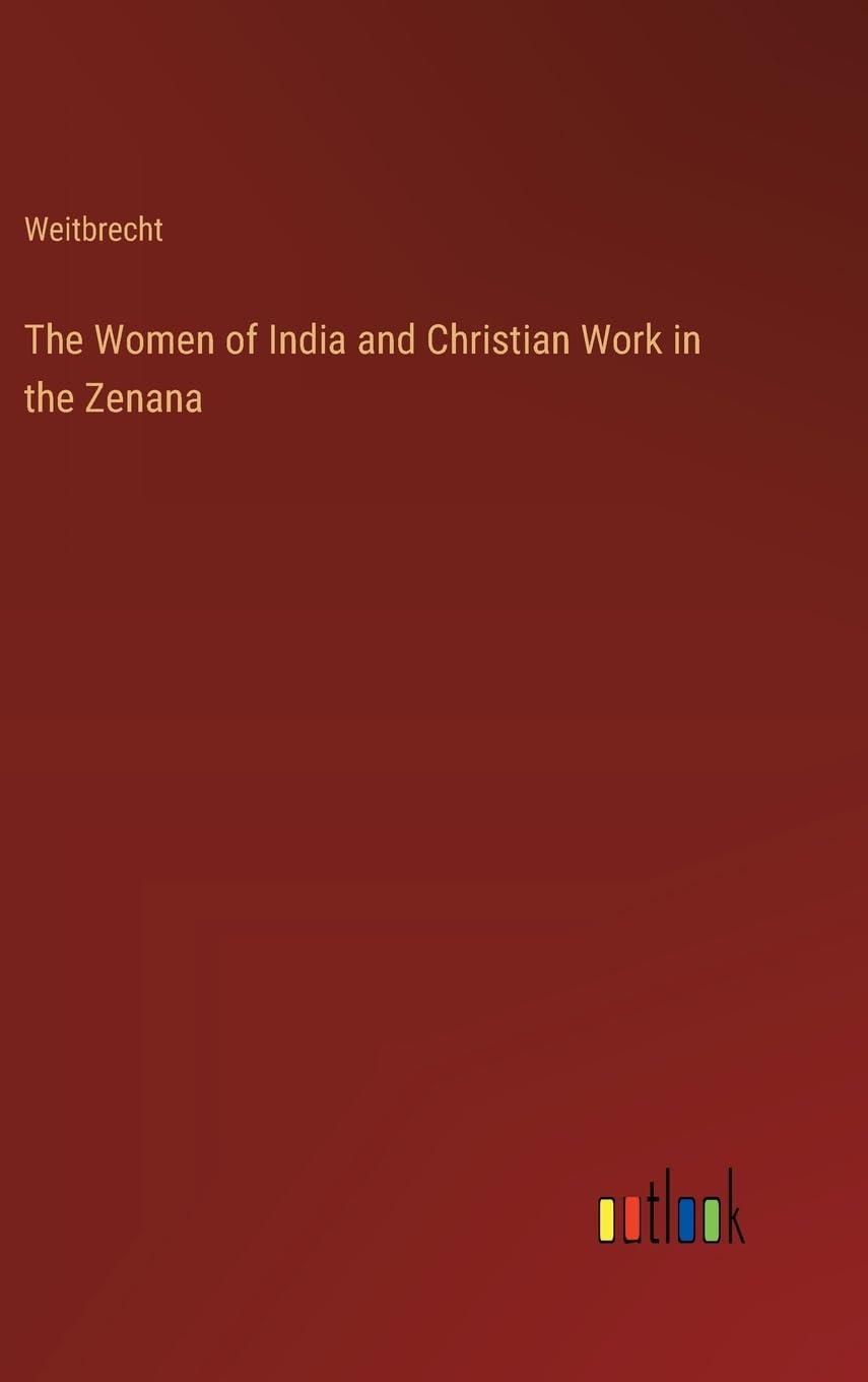 The Women of India and Christian Work in the Zenana