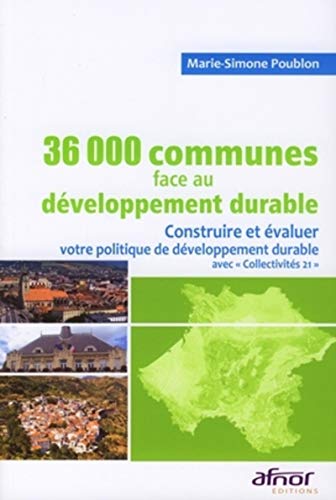 Télécharger 36000 communes de France face au développement durable: Construire et évaluer votre politique de d Livre eBook France