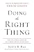 Doing the Right Thing: Making Moral Choices in a World Full of Options