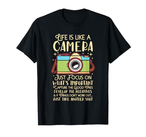 Image of Life is Like A Camera Inspirational Quote T-Shirt