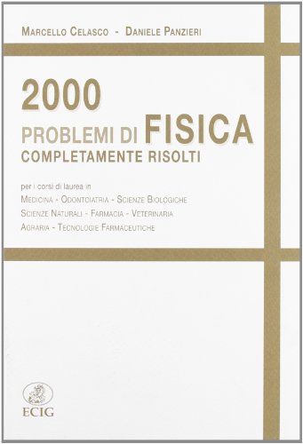  Duemila problemi di fisica completamente risolti
