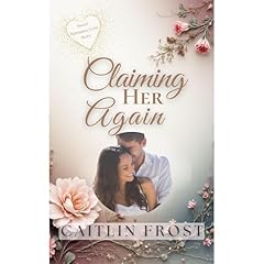 Claiming Her Again Audiobook By Caitlin Frost cover art