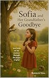 ver sofas no conforama  Sofia and her Grandfather\'s Goodbye: A Story About Love and Overcoming Grief (English Edition)