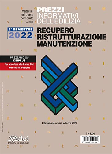 Prezzi informativi dell'Edilizia. Recupero, Ristrutturazione e Manutenzione. 2/2022