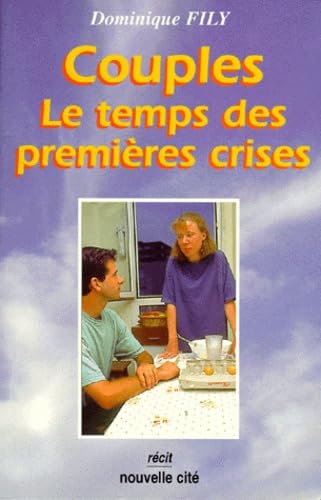 Couples: le temps des premières crises Fily, Dominique