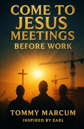 Come to Jesus Meetings: Before Work