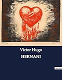  HERNANI: Un aperçu de l\'transition littéraire et des influences de Victor Hugo