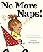 No More Naps!: A Story for When You're Wide-Awake and Definitely NOT Tired