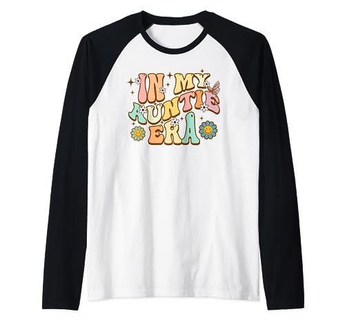 In My Auntie Era Shirt Cute Groovy Aunt Era Manche Raglan