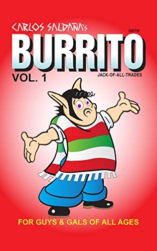 Burrito Vol. 1: For Guys and Gals Of All Ages (Jack Of All Trades Book 12)