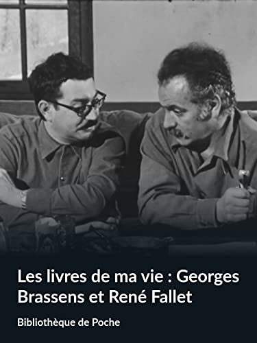 Les livres de ma vie : Georges Brassens et René Fallet (Bibliothèque de Poche)
