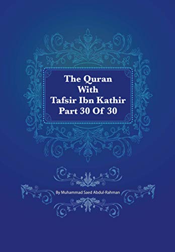 The Quran With Tafsir Ibn Kathir Part 30 of 30: An Nabaa 001 To An Nas 006