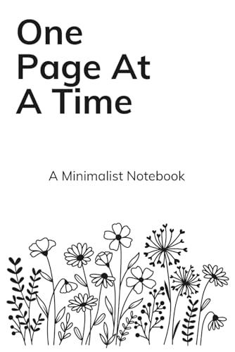 One Page At The Time: A Minimalist Notebook with Inspiring Quotes for Daily Growth
