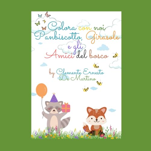 Le Avventure di Panbiscotto e Girasole:: Un Viaggio nel Bosco da colorare (I racconti del bosco) (Italian Edition)