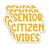 (3Pcs) Senior Citizen Vibes Sticker – Funny Birthday and Retirement Vinyl Decals, 40th, 50th, 60th, 70th, 80th Birthday Gifts, Waterproof Stickers for Laptop Water Bottle Scrapbook Journal, 3 x 2 inch
