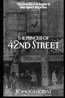 The Princess of 42nd Street: Surviving My Childhood as the Daughter of Times Square's King of Porn B0DC9RSRDJ Book Cover