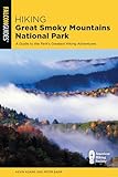 Hiking Great Smoky Mountains National Park (Regional Hiking Series)