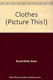 Clothes (Picture This!)