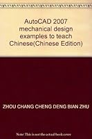 AutoCAD 2007 mechanical design examples to teach Chinese 7111206576 Book Cover