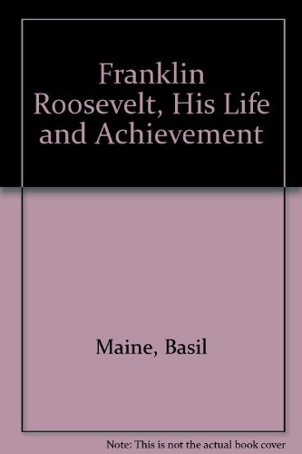 Franklin Roosevelt,: His life and achievement B0006APZMW Book Cover