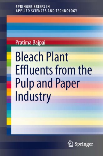 Bleach Plant Effluents from the Pulp and Paper Industry (SpringerBriefs in Applied Sciences and Technology) (English Edition)