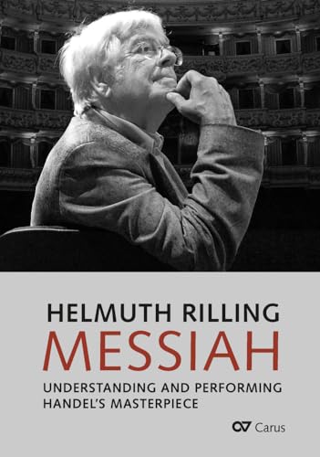 Helmuth Rilling: Messiah. Understanding and performing Handel's masterpiece