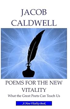 Paperback Poems for the New Vitality: What the Great Poets Can Teach Us Book