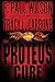 The Proteus Cure