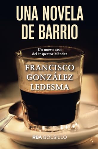 Una novela de barrio: Un nuevo caso del inspector Méndez (Ficción)