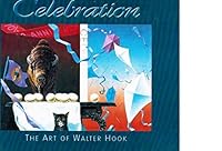 Celebration The Art of Walter Hook 1560371234 Book Cover